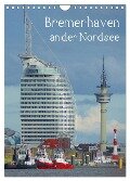 Bremerhaven an der Nordsee (Wandkalender 2024 DIN A4 hoch), CALVENDO Monatskalender - Kattobello Kattobello