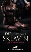 Die Sklavin | Erotischer SM-Roman - Svenja Mund