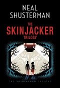 The Skinjacker Trilogy - Neal Shusterman