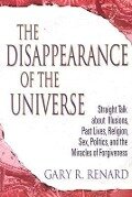 The Disappearance of the Universe - Gary R Renard