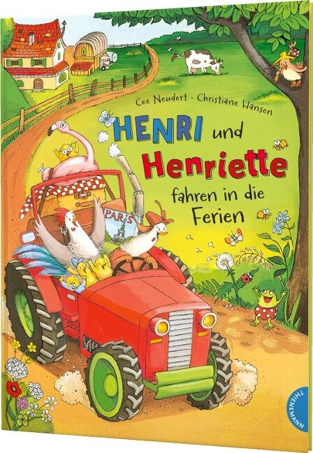 Henri und Henriette 3: Henri und Henriette fahren in die Ferien - Cee Neudert
