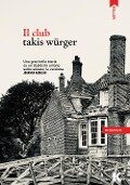 Cover-Bild zum Titel 'Il club' von 'Takis Würger'