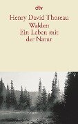 Walden. Ein Leben mit der Natur - Henry David Thoreau