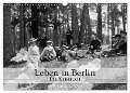 Leben in Berlin - Die Kaiserzeit (Wandkalender 2024 DIN A3 quer), CALVENDO Monatskalender - Ullstein Bild Axel Springer Syndication Gmbh