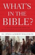 Cover-Bild zum Titel 'What's In the Bible' von 'R. C. Sproul, Robert Wolgemuth'
