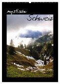 mystische Schweiz (Wandkalender 2025 DIN A2 hoch), CALVENDO Monatskalender - Daniel Stewart Lustig