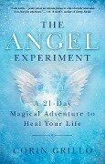 The Angel Experiment - Corin Grillo