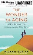 The Wonder of Aging - Michael Gurian