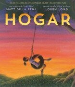 Cover-Bild zum Titel 'Hogar (Home Spanish Edition)' von 'Matt de la Peña'