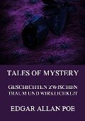 Tales of Mystery - Geschichten zwischen Traum und Wirklichkeit - Edgar Allan Poe
