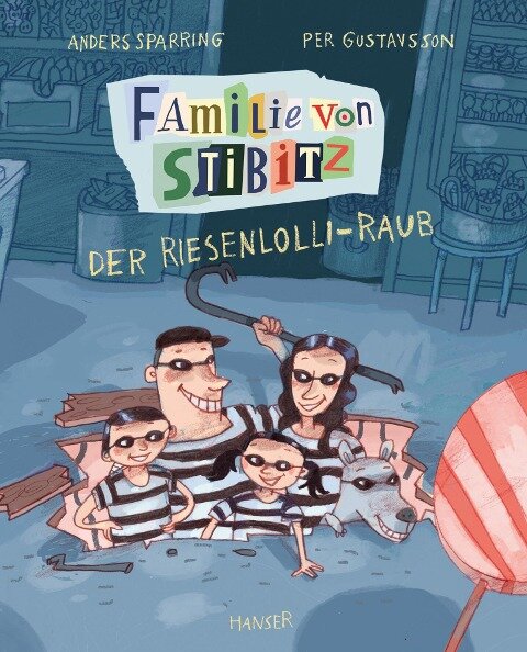 Familie von Stibitz - Der Riesenlolli-Raub - Anders Sparring, Per Gustavsson