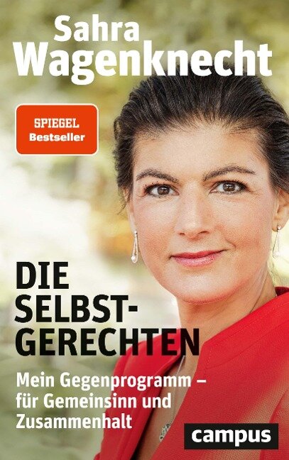 Die Selbstgerechten - Sahra Wagenknecht
