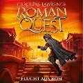 Roman Quest - Flucht aus Rom - Caroline Lawrence