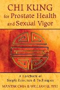 Cover-Bild zum Titel 'CHI Kung for Prostate Health and Sexual Vigor' von 'Mantak Chia, William U Wei'
