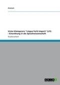 Victor Klemperers "Lingua Tertii Imperii" (LTI) - Einordnung in die Sprachwissenschaft - 