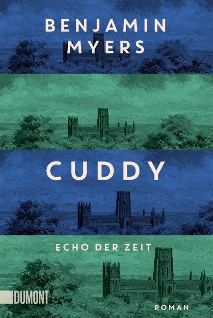 Cuddy - Echo der Zeit - Benjamin Myers