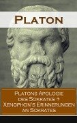 Platons Apologie des Sokrates + Xenophon's Erinnerungen an Sokrates - Platon