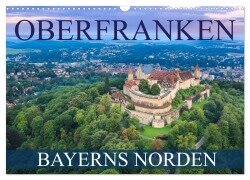 Oberfranken - Bayerns Norden (Wandkalender 2025 DIN A3 quer), CALVENDO Monatskalender - Val Thoermer