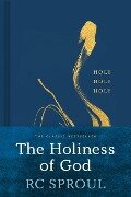 The Holiness of God - R. C. Sproul