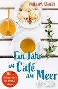 Cover-Bild zum Titel 'Ein Jahr im Café am Meer' von 'Phillipa Ashley'