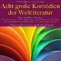 Mit Lachen mitten im Leben: Acht Große Komödien der Weltliteratur - Aristophanes, Georg Büchner, Heinrich Von Kleist, Gotthold Ephraim Lessing, Molière