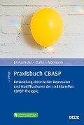 Cover-Bild zum Titel 'Praxisbuch CBASP' von 'Eva-Lotta Brakemeier, Anne Guhn, Claus Normann'