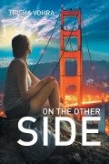 Cover-Bild zum Titel 'On the Other Side' von 'Trisha Vohra'