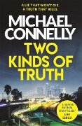 Two Kinds of Truth - Michael Connelly