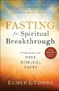 Cover-Bild zum Titel 'Fasting for Spiritual Breakthrough' von 'Elmer L Towns'
