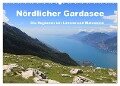 Nördlicher Gardasee - Die Regionen um Limone und Malcesine (Wandkalender 2024 DIN A2 quer), CALVENDO Monatskalender - Rabea Albilt