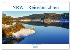 NRW - Reiseansichten (Wandkalender 2025 DIN A2 quer), CALVENDO Monatskalender - Bettina Hackstein