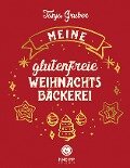 Cover-Bild zum Titel 'Meine glutenfreie Weihnachtsbäckerei' von 'Tanja Gruber'