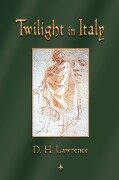 Cover-Bild zum Titel 'Twilight in Italy' von 'D. H. Lawrence'