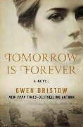 Tomorrow Is Forever - Gwen Bristow