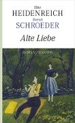 Cover-Bild zum Titel 'Alte Liebe' von 'Elke Heidenreich, Bernd Schroeder'