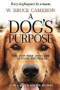 A Dog's Purpose - W Bruce Cameron