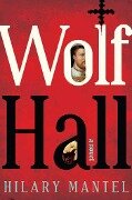Wolf Hall - Hilary Mantel