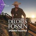 Spurred to Justice - Delores Fossen