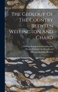 Cover-Bild zum Titel 'The Geology Of The Country Between Wellington And Chard' von ''
