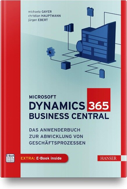 Microsoft Dynamics 365 Business Central - Michaela Gayer, Christian Hauptmann, Jürgen Ebert