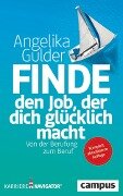 Finde den Job, der dich glücklich macht - Angelika Gulder