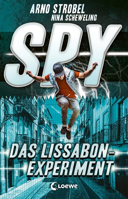 SPY (Band 5) - Das Lissabon-Experiment - Arno Strobel, Nina Scheweling
