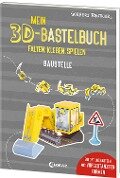 Cover-Bild zum Titel 'Mein 3D-Bastelbuch - Falten, kleben, spielen - Baustelle' von 'Norbert Pautner'