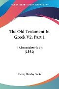 The Old Testament In Greek V2, Part 1 - Henry Barclay Swete