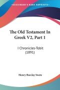 Cover-Bild zum Titel 'The Old Testament In Greek V2, Part 1' von 'Henry Barclay Swete'