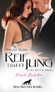 Reif trifft jung - Jung, naiv & willig | Erotische Geschichten - Holly Rose