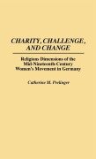 Cover-Bild zum Titel 'Charity, Challenge, and Change' von 'Catherine M. Prelinger, Cathy Prelinger'