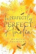 Imperfectly Perfect Amelia - Kerstin Rachfahl