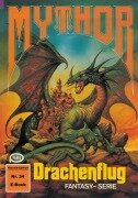 Cover-Bild zum Titel 'Mythor 34: Drachenflug' von 'W. K. Giesa'