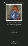 A Secreto Agravio, Secreta Venganza - Pedro Calderon De La Barca